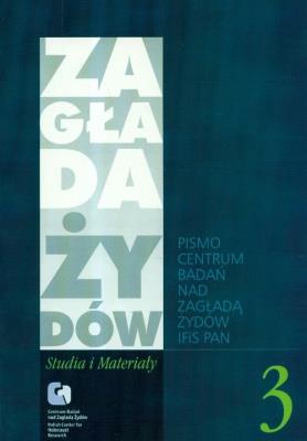 Zagłada Żydów Studia i Materiały 3. Wydawca: Centrum Badań nad Zagładą Żydów. SmakLiter.pl Opakowanie Zagłada Żydów Studia i Materiały 3