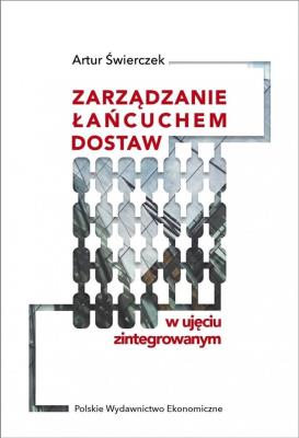 Zarządzanie łańcuchem dostaw w ujęciu zintegr.. Autor: Artur Świerczek. SmakLiter.pl Okładka książki Zarządzanie łańcuchem dostaw w ujęciu zintegr.