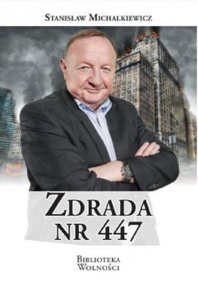 Zdrada nr 447. Autor: Michalkiewicz Stanisław. SmakLiter.pl Okładka książki Zdrada nr 447
