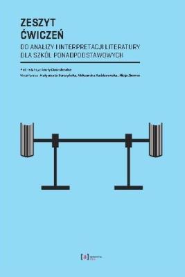 Zeszyt ćw. do analizy i interpretacji literatury... Autor: pod red. Anety Cierechowicz. SmakLiter.pl Okładka książki Zeszyt ćw. do analizy i interpretacji literatury..