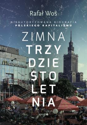 Zimna trzydziestoletnia. Autor: Rafał Woś. SmakLiter.pl Okładka książki Zimna trzydziestoletnia