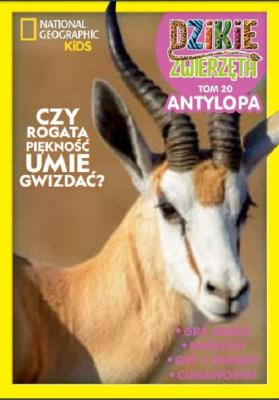 ANTYLOPA DZIKIE ZWIERZĘTA TOM 20. Autor: Opracowanie zbiorowe. SmakLiter.pl Okładka książki ANTYLOPA DZIKIE ZWIERZĘTA TOM 20