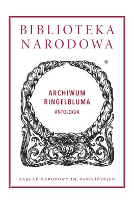 Okładka książki ARCHIWUM RINGELBLUMA ANTOLOGIA