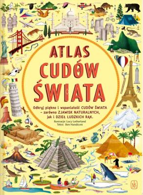 ATLAS CUDÓW ŚWIATA. Autor: BEN HANDICOTT. SmakLiter.pl Okładka książki ATLAS CUDÓW ŚWIATA