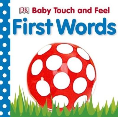 Baby Touch and Feel First Word. Wydawca: DK. SmakLiter.pl Opakowanie Baby Touch and Feel First Word