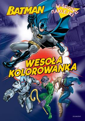 BATMAN KOLOROWANKA DLA BOHATERA WESOŁA KOLOROWANKA Z NAKLEJKAMI. Autor: Adrianna Zabrzewska. SmakLiter.pl Okładka książki BATMAN KOLOROWANKA DLA BOHATERA WESOŁA KOLOROWANKA Z NAKLEJKAMI