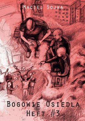 Bogowie osiedla Heft 3. Autor: Sojka Maciej. SmakLiter.pl Okładka książki Bogowie osiedla Heft 3