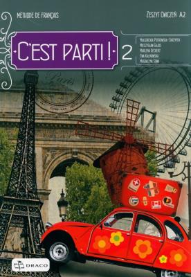 C'est parti! 2 zeszyt ćwiczeń DRACO. Autor: Opracowanie zbiorowe. SmakLiter.pl Okładka książki C'est parti! 2 zeszyt ćwiczeń DRACO