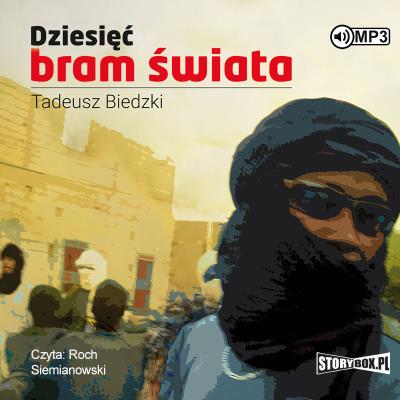 CD MP3 DZIESIĘĆ BRAM ŚWIATA WYD. 2. Autor: Tadeusz Biedzki. SmakLiter.pl Okładka książki CD MP3 DZIESIĘĆ BRAM ŚWIATA WYD. 2