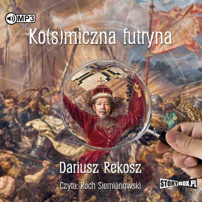 CD MP3 KOSMICZNA FUTRYNA WYD. 2. Autor: Rekosz Dariusz. SmakLiter.pl Okładka książki CD MP3 KOSMICZNA FUTRYNA WYD. 2