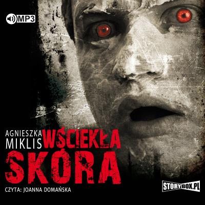 CD MP3 WŚCIEKŁA SKÓRA WYD. 2. Autor: Miklis Agnieszka. SmakLiter.pl Okładka książki CD MP3 WŚCIEKŁA SKÓRA WYD. 2