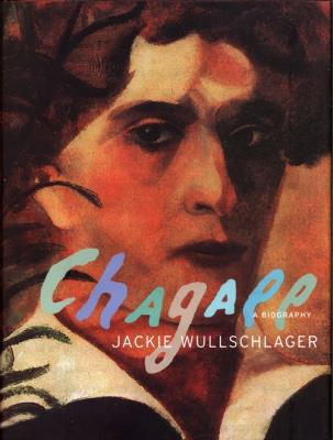 Chagall A Biography. Autor: Wullschlager Jackie. SmakLiter.pl Okładka książki Chagall A Biography