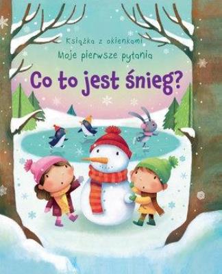 Okładka książki Co to jest śnieg? Książka z okienkami