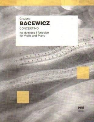 Concertino na skrzypce i fortepian. Autor: Bacewicz Grażyna. SmakLiter.pl Okładka książki Concertino na skrzypce i fortepian