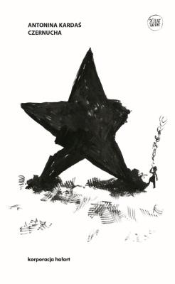 CZERNUCHA. Autor: ANTONINA KARDAŚ. SmakLiter.pl Okładka książki CZERNUCHA