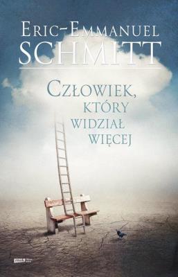Człowiek, który widział więcej  (autograf). Autor: Eric-Emmanuel Schmitt. SmakLiter.pl Okładka książki Człowiek, który widział więcej  (autograf)
