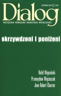 Dialog 2019/11 Skrzywdzeni i poniżeni. Wydawca: Wydawnictwo Dialog. SmakLiter.pl Opakowanie Dialog 2019/11 Skrzywdzeni i poniżeni