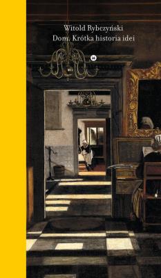 Okładka książki DOM KRÓTKA HISTORIA IDEI WYD. 2