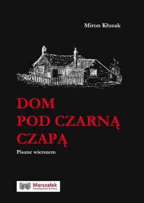 Dom pod czarną czapą. Autor: Miron Kłusak. SmakLiter.pl Okładka książki Dom pod czarną czapą