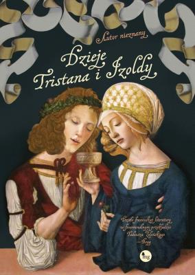 Dzieje Tristana i Izoldy. Autor: autor nieznany. SmakLiter.pl Okładka książki Dzieje Tristana i Izoldy