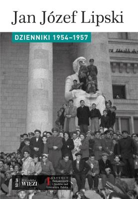 Dzienniki 1954-1957. Autor: Lipski Jan Józef. SmakLiter.pl Okładka książki Dzienniki 1954-1957