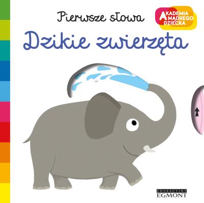 Okładka książki Dzikie zwierzęta Pierwsze słowa