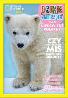 Dzikie Zwierzęta T.19 Niedźwiedź polarny. Autor: Opracowanie zbiorowe. SmakLiter.pl Okładka książki Dzikie Zwierzęta T.19 Niedźwiedź polarny