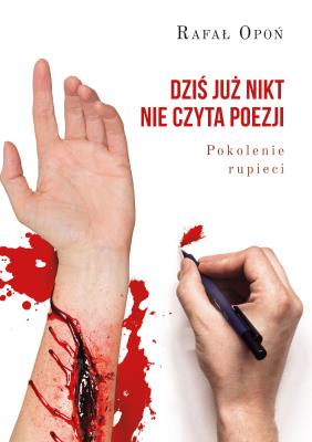Okładka książki Dziś już nikt nie czyta poezji Pokolenie rupieci