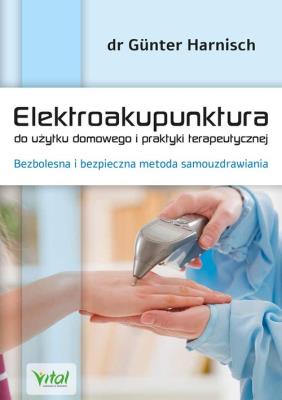 Okładka książki Elektroakupunktura do użytku domowego i praktyki terapeutycznej