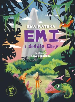 EMI I ŹRÓDŁO EKRY. Autor: EWA MATERA. SmakLiter.pl Okładka książki EMI I ŹRÓDŁO EKRY