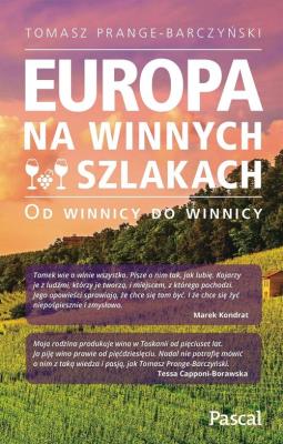 Europa na winnych szlakach. Od winnicy do winnicy. Autor: Prange-Barczyński Tomasz. SmakLiter.pl Okładka książki Europa na winnych szlakach. Od winnicy do winnicy