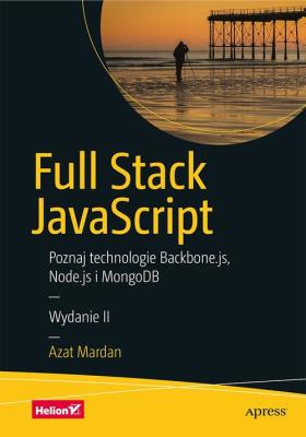 Okładka książki Full Stack JavaScript. Poznaj technologie Backbone.js, Node.js i MongoDB.