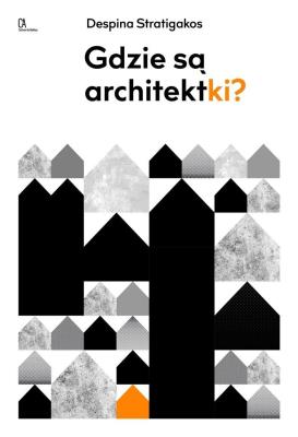Okładka książki Gdzie są architektki?