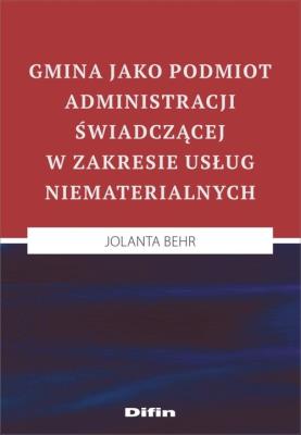 Okładka książki Gmina jako podmiot administracji świadczącej w zakresie usług niematerialnych