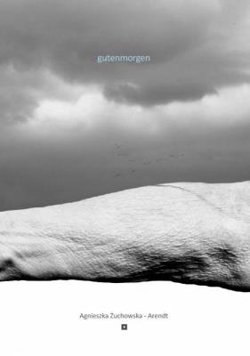 Gutenmorgen. Autor: Agnieszka Żuchowska-Arendt. SmakLiter.pl Okładka książki Gutenmorgen