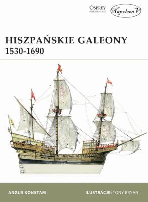 Okładka książki Hiszpańskie Galeony 1530-1690 w.2019