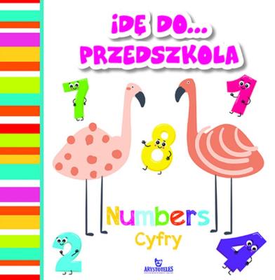 Idę do przedszkola Cyfry Numbers. Autor: Grzankowska Ewelina. SmakLiter.pl Okładka książki Idę do przedszkola Cyfry Numbers