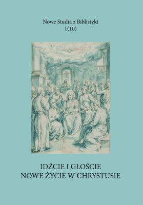 Idźcie i głoście nowe życie w Chrystusie. Wydawca: Wydawnictwo Uniwersytetu Kardynała Stefana Wyszyńskiego. SmakLiter.pl Opakowanie Idźcie i głoście nowe życie w Chrystusie