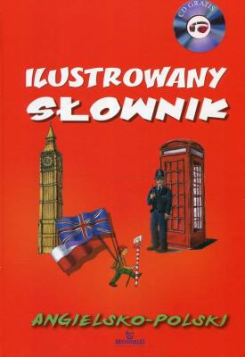 ILUSTROWANY SŁOWNIK ANGIELSKO-POLSKI + CD. Autor: Opracowanie zbiorowe. SmakLiter.pl Okładka książki ILUSTROWANY SŁOWNIK ANGIELSKO-POLSKI + CD