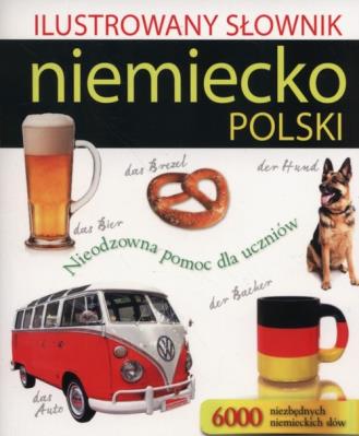 Ilustrowany słownik niemiecko-polski w.2017. Autor: Tadeusz Woźniak. SmakLiter.pl Okładka książki Ilustrowany słownik niemiecko-polski w.2017
