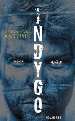 Indygo. Autor: Agnieszka Antosik. SmakLiter.pl Okładka książki Indygo