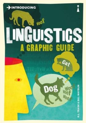 Introducing Linguistics a graphic guide. Autor: Trask R.L., Mayblin Bill. SmakLiter.pl Okładka książki Introducing Linguistics a graphic guide