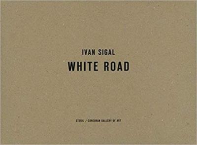 Ivan Sigal: White Road. Wydawca: Steidl Gerhard Verlag. SmakLiter.pl Opakowanie Ivan Sigal: White Road