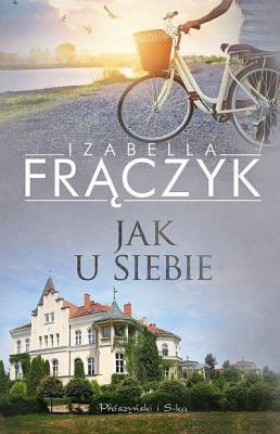Jak u siebie DL. Autor: Frączyk Izabella. SmakLiter.pl Okładka książki Jak u siebie DL