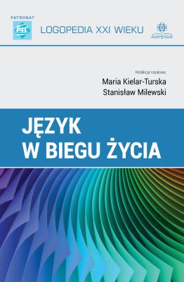 Język w biegu życia tw.. Autor: red. Maria Kielar-Turska, Stanisław Milewski. SmakLiter.pl Okładka książki Język w biegu życia tw.