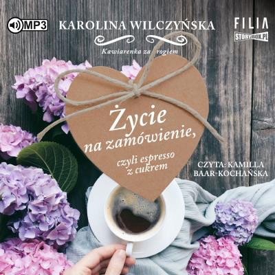 Kawiarenka za rogiem T.1 audiobook. Autor: Wilczyńska Karolina. SmakLiter.pl Okładka książki Kawiarenka za rogiem T.1 audiobook