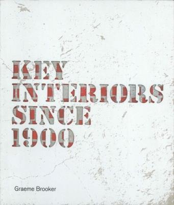 Key Interiors since 1900. Autor: Brooker Graeme. SmakLiter.pl Okładka książki Key Interiors since 1900