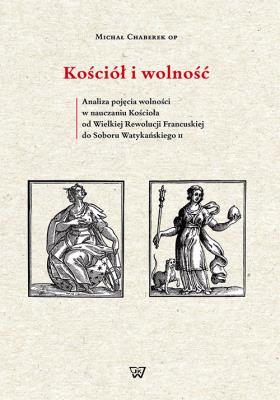 Kościół i wolność. Autor: Chaberek Michał. SmakLiter.pl Okładka książki Kościół i wolność