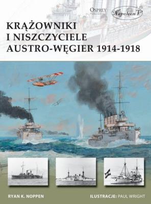 Okładka książki Krążowniki i niszczyciele Austro-Węgier 1914-1918
