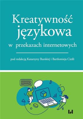 Okładka książki Kreatywność językowa w przekazach internetowych